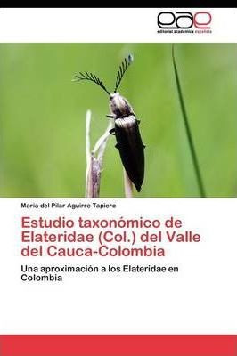 Estudio Taxonomico De Elateridae (col.) Del Valle Del Cau...