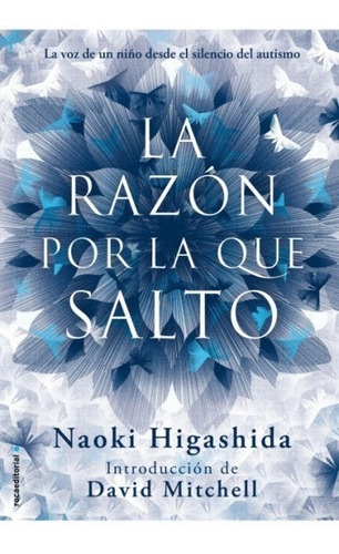 Libro La Razón Por La Que Salto - Naoki Higashida - Roca