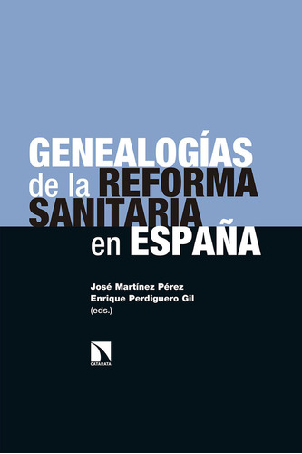 Genealogias De La Reforma Sanitaria En España - Martinez / P