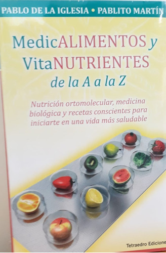 Libro Medicalimentos Y Vitanutrientes De La A A La Z De Pabl