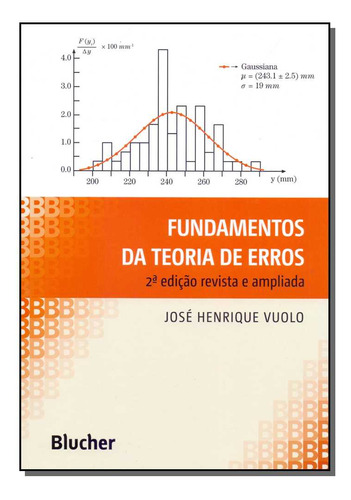 Fundamentos Da Teoria De Erros: Fundamentos Da Teoria De Erros, De Vuolo, Jose Henrique. Série Ciências Exatas, Vol. Física. Editora Blucher, Capa Mole, Edição Física Em Português, 20