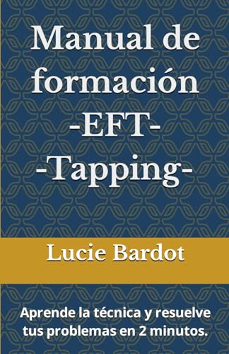 Manual De Formación Técnica De Liberación Emocional Eft  Tap