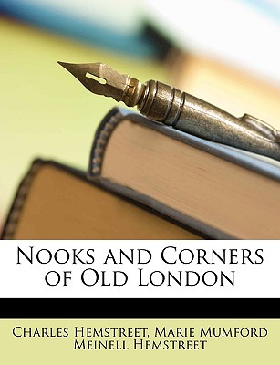 Libro Nooks And Corners Of Old London - Hemstreet, Charles