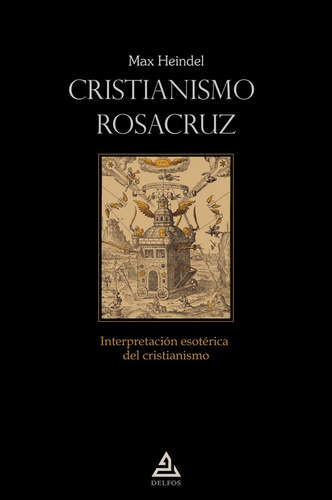 CRISTIANISMO ROSACRUZ, de Max Heindel. Editorial ENTREACACIAS, tapa blanda en español