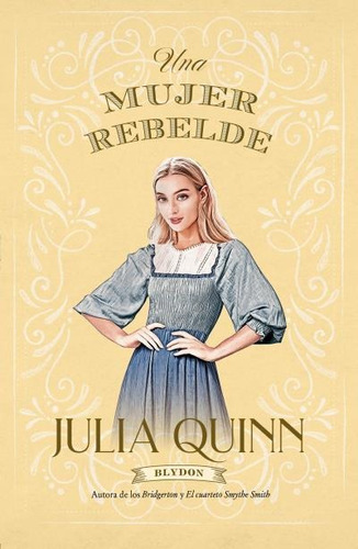 Imagen 1 de 7 de Una Mujer Rebelde - Blydon 3 - Julia Quinn