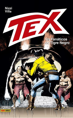 Tex: Os Fanáticos do Tigre Negro, de Nizzi, Claudio. Editora Panini Brasil LTDA, capa dura em português, 2021