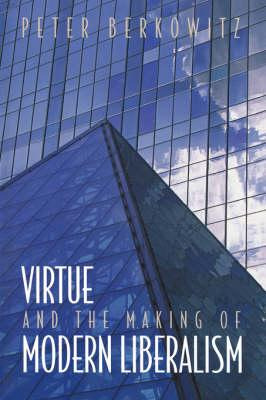 Libro Virtue And The Making Of Modern Liberalism - Peter ...