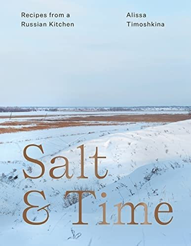 Libro: Salt & Time: Recipes From A Russian Kitchen