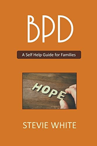 Bpd - A Self Help Guide For Families, De White, Stevie. Editorial Createspace Independent Publishing Platform, Tapa Blanda En Inglés