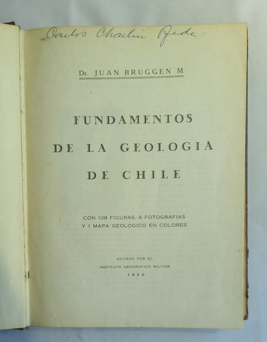 Fundamentos De La Geología De Chile. Juan Bruggen M.