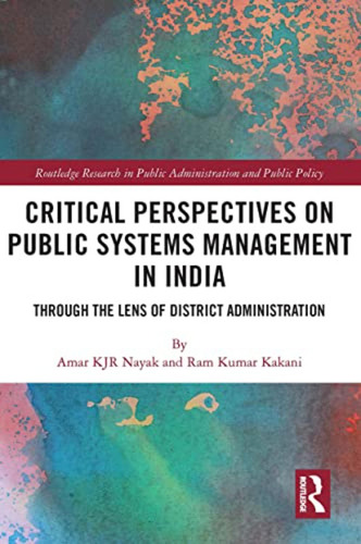 Critical Perspectives On Public Systems Management In India: