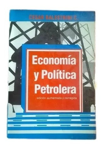 Economia Y Politica Petrolera Cesar Balestrini C4