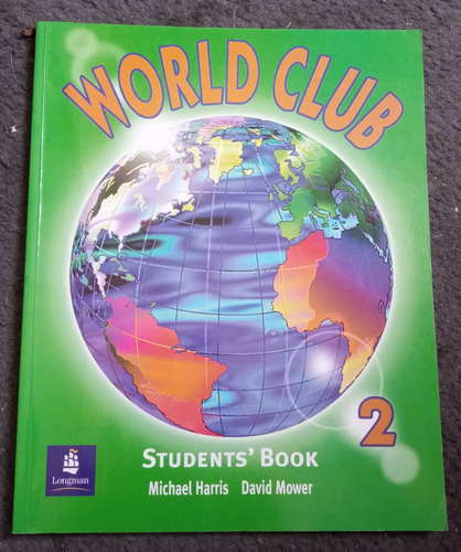 World Club 2. Students Book. M. Harris & D. Mower. Longman