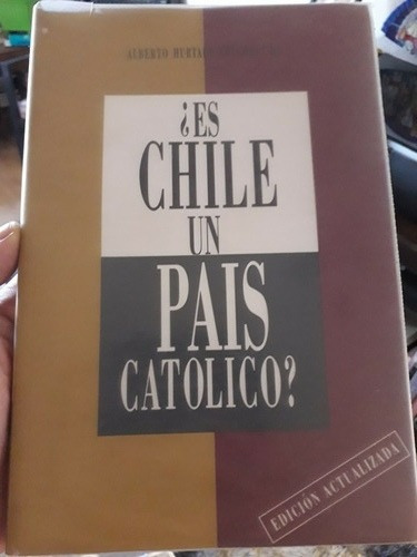 ¿es Chile Un País Católico? (alberto Hurtado)