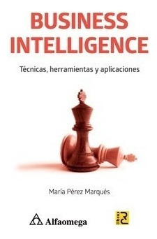 Libro Business Intelligence - Técnicas Herramientas Y Aplica