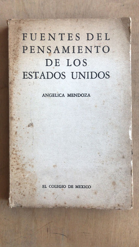 Fuentes Del Pensamiento De Los Estados Unidos - Mendoza