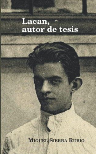 Libro: Lacan, Autor De Tesis (spanish Edition)