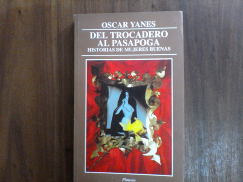 Del Trocadero Al Pasapoga - Oscar Yanes 