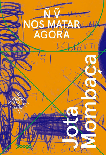 Não vão nos matar agora, de Mombaça, Jota. Editora de livros Cobogó LTDA, capa mole em português, 2021