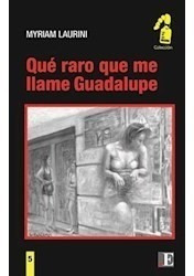 Que Raro Que Me Llame Guadalupe - Laurini Punto De Encuentro