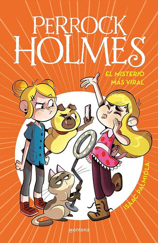 El Misterio Más Viral. Perrock Holmes 19 - Isaac Palmiola