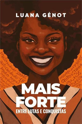 Mais Forte: Entre Lutas E Conquistas - 1ªed.(2021), De Luana Genot. Editora Objetiva, Capa Mole, Edição 1 Em Português, 2021