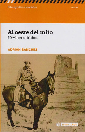 Al Oeste Del Mito. 50 Wésterns Básicos, De Adrian Sánchez. Editorial Espana-silu, Tapa Blanda, Edición 2016 En Español