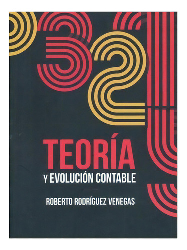 Teoría Y Evolución Contable, De Rodriguez Venegas, Roberto. Editorial Editores Libreros En Español