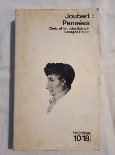Joubert: Pensees. Choix Et Introduction Par Georges Poulet