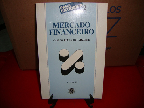 Mercado Financeiro Carlos Eduardo Carvalho