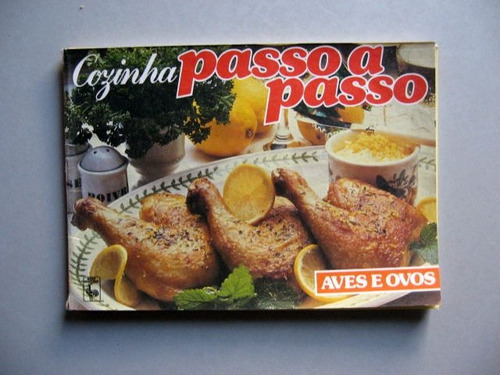 Cozinha Passo A Passo - Aves E Ovos