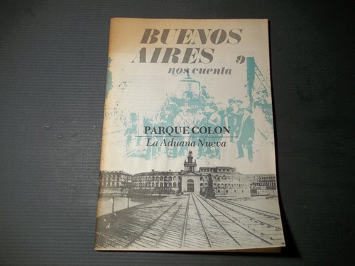 Revista Buenos Aires Nos Cuenta, Nº 9 Parque Colon 1985