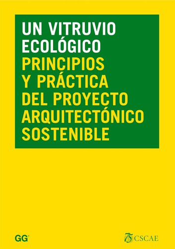 Un Vitruvio Ecológico Principios Y Práctica Del Proyecto Arq