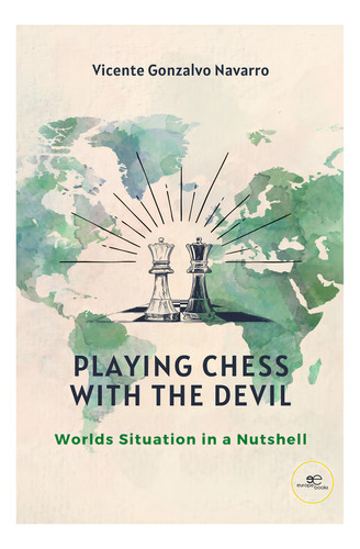 Playing Chess With The Devil, De Gonzalvo Navarro, Vicente. Editorial Europa Ediciones En Inglés
