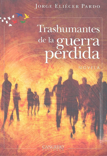 Trashumantes De La Guerra Perdida Novela (libro Original)