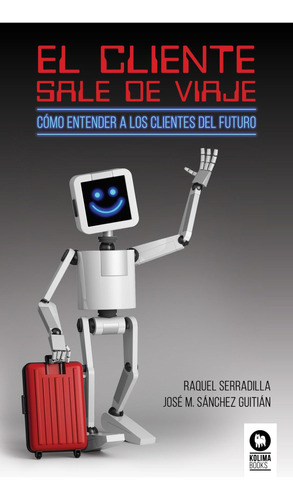 Libro: El Cliente Sale De Viaje. Serradilla, Raquel;sánchez,