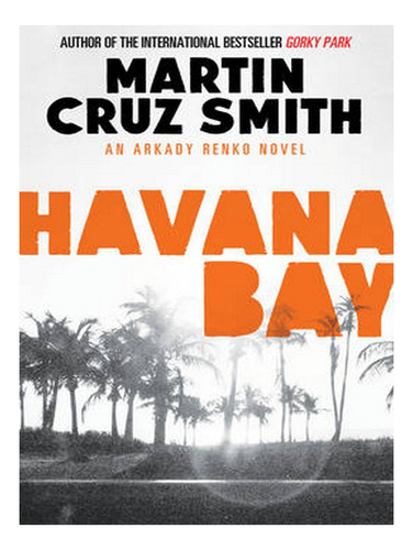 Havana Bay - The Arkady Renko Novels 4 (paperback) - M. Ew05