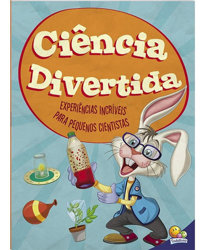Ciência Divertida, de Desire of Prints (Bap(es) Educare). Editorial Todolivro, capa mole em português, 2017