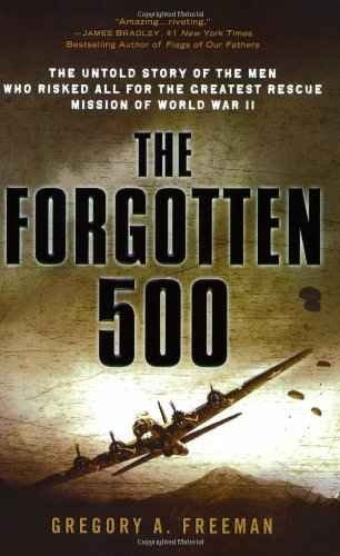 The Forgotten 500: La Historia No Contada De Los Hombres Que