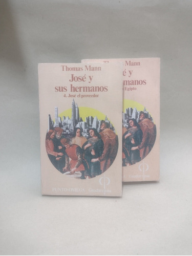 José Y Sus Hermanos Thomas Mann 3 Y 4 