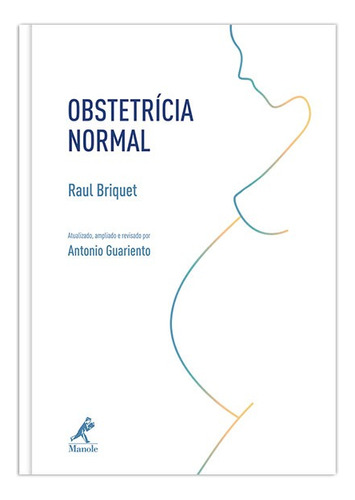 Obstetrícia normal, de Briquet, Raul. Editora Manole LTDA, capa dura em português, 2010
