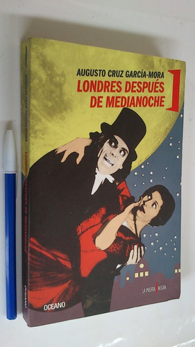 Londres Después De Medianoche - Augusto Cruz García Mora