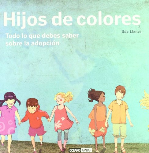 Hijos De Colores: El Amor No Conoce Razas Ni Fronteras -ilus