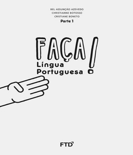 Faca! - Lingua Portuguesa - Parte 1 - 4 Ano - Ef I, de Azevedo, Bel Assunção. Editora FTD, capa mole, edição 1 em português