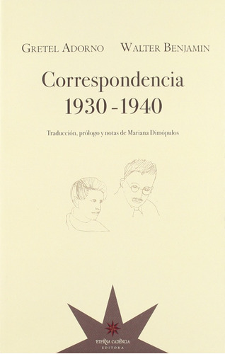 Correspondencia 1930 - 1940. Gretel Adorno - Walter Benjamin