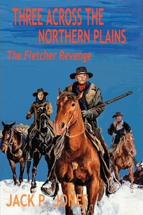 Libro Three Across The Northern Plains : The Fletcher Rev...