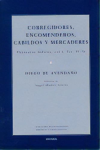 Corregidores, Encomenderos, Cabildos Y Mercaderes, De Avendaño, Diego De. Editorial Eunsa. Ediciones Universidad De Navarra, S.a., Tapa Blanda En Español