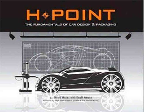 H-point The Fundamentals Of Car Design & Packaging, De Stuart Macey & Geoff Wardle. Editorial Designstudio Press En Inglés