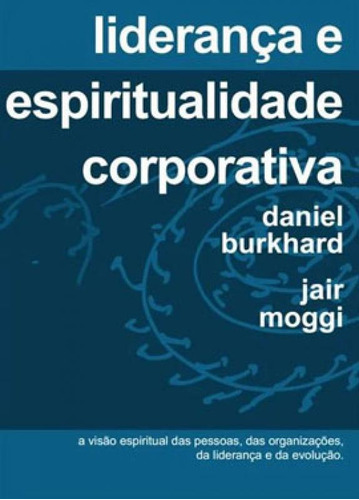 Liderança E Espiritualidade Corporativa