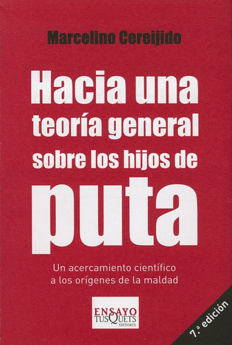 Hacia Una Teoria General Sobre Los Hijos De Puta